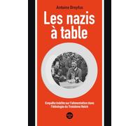 Les nazis à table - enquête inédite sur l'alimentation dans l'idéologie du Troisième Reich