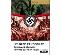 Les nazis et l'occulte - Paul Roland - Camion Blanc Eds - relié - Etude