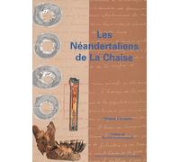 Les Neandertaliens De La Chaise (Abri Bourgeois-Delaunay)