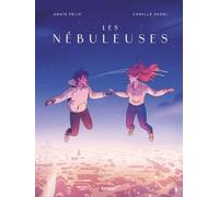 Anaïs Félix – Les Nébuleuses – Illustrations Camille Pagni – Cartonné – Bande dessinée