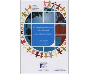 Les négociations climatiques internationales à l'aune de la Conférence de Durban Tome 12 -2011 - Collectif - Journaux Officiels - broché - Etude
