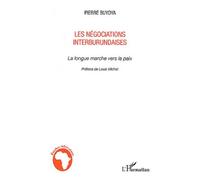 Les Négociations Interburundaises - La Longue Marche Vers La Paix