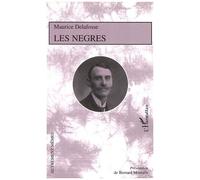 Maurice Delafosse – Les nègres – Essai – Broché