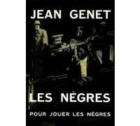 Les Nègres / Pour jouer "Les nègres" Jean Genet (Auteur)