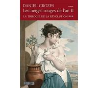 Les neiges rouges de l'an II - La trilogie de la Révolution tome 3