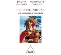 Les Néo-Indiens Une religion du IIIe millénaire - Jacques Galinier - Odile Jacob - broché - Essai
