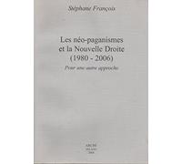 Les néo-paganismes et la Nouvelle Droite (1980-2006): Pour une autre approche
