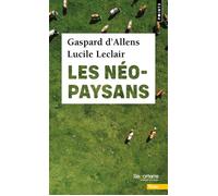 Les Néo-paysans - Gaspard d' Allens - Points - Poche - Essai