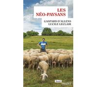 Les Néo-paysans - Gaspard d' Allens - Seuil - broché - Roman