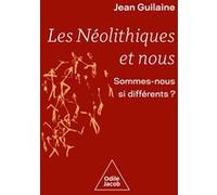 Les Néolithiques et nous Jean Guilaine (Auteur)