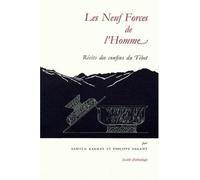Les neuf forces de l'homme: Récits des confins du Tibet