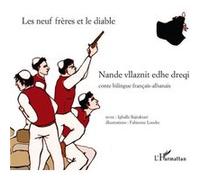 Les neuf frères et le diable Igballe Bajraktari (Auteur), Fabienne Loodts (Auteur)