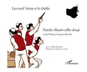 Les neuf frères et le diable Igballe Bajraktari (Auteur), Fabienne Loodts (Auteur)