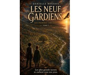 Les Neuf Gardiens: Les Pierres Dressées