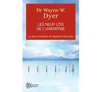 Les neuf lois de l'harmonie - Wayne W. Dyer - J'ai Lu - Poche - Guide