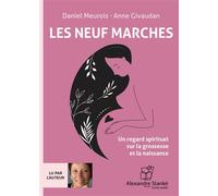 Les neuf marches Un regard spirituel sur la grossesse et la naissance, 1 CD audio - Daniel Meurois - Stanke Alexandre - Texte lu (CD) - Textes lus CD