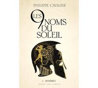 Les neuf noms du soleil: Athènes