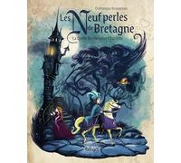 Les neuf perles de Bretagne : La quête du chevalier Charrette