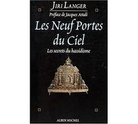 Les Neuf Portes du ciel Les secrets du hassidisme - Jiri Langer - Albin Michel - broché - Livre