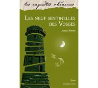 Les neuf sentinelles des vosges - Jacques Fortier - Le Verger Eds - Poche - Roman