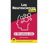 Les neurosciences pour les Nuls en 50 notions clés - Bernard Anselem - First - broché - Guide