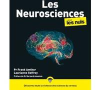 Les neurosciences pour les Nuls, grand format Franck Amthor (Auteur), Laurianne Geffroy (Auteur), Bernard Anselem (Préface), Christophe Billon (Traduction)