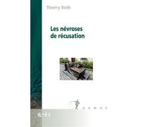 Les névroses de récusation - Thierry Roth - Eres - broché - Essai