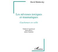 Les Névroses Toxiques Et Traumatiques - Cauchemars En Veille