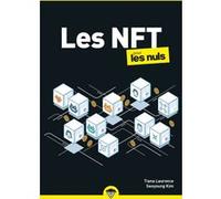 Les NFT pour les Nuls Tiana Laurence (Auteur), Seoyoung Kim (Auteur)