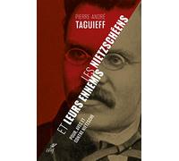 Les Nietzschéens Et Leurs Ennemis - Pour, Avec Et Contre Nietzsche