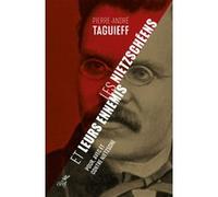 Les nietzscheens et leurs ennemis - pour, avec, etcontre nietzsche Pierre-André Taguieff (Auteur)