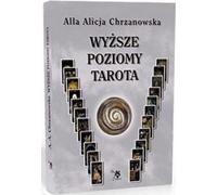 Les niveaux supérieurs du tarot - Alla Alicja Chrzanowska (Buch auf Polnisch)