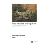 Les nobles voyageurs: Journal de lectures