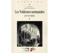Les noblesses normandes: XVIe-XIXe siècle. Colloque de Cerisy