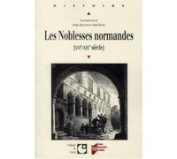 Les noblesses normandes XVIe-XIXe siècle. Colloque de Cerisy - Pur - Presses Universitaires Rennes - broché - Etude