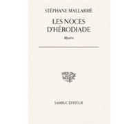 Les Noces d’Hérodiade Stéphane MallarméStéphane Mallarmé (Auteur)