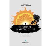 Les noces de la nuit du désert - Pieglit Loutoukadila - Publiwiz - broché - Roman