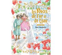 Les Noces de l'Or et de l'Eau - Edition Collector - Nao Iwamoto - Akata - broché - Manga