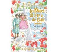 Les Noces de l'Or et de l'Eau - Edition Collector Nao Iwamoto (Dessinateur)
