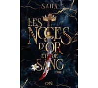 Les Noces d'or et de sang, T.1
