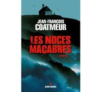 Les Noces macabres - Jean-François Coatmeur - Albin Michel - broché - Roman