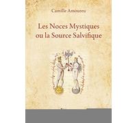 Les Noces Mystiques ou la Source Salvifique