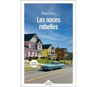 Les Noces rebelles - Richard Yates - Robert Laffont - broché - Roman
