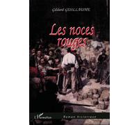 Les noces rouges - Gildard Guillaume - L'harmattan - broché - Roman
