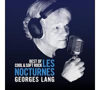 Les Nocturnes Best Of Cool & Soft Rock Georges Lang Édition Limitée Coffret Collector