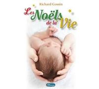 Les Noëls de la vie Richard Gossin (Auteur)