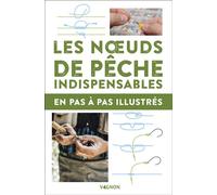 Les noeuds de pêche indispensables - en pas-à-pas illustrés - Michel Luchesi - Vagnon Du Plaisancier Eds - broché - Guide