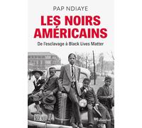 Les noirs américains: De l'esclavage à black lives matter