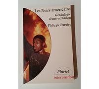 Les Noirs américains: Généalogie d'une exclusion