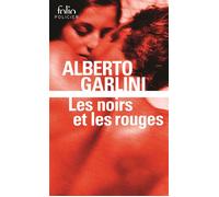 Alberto Garlini – Les noirs et les rouges – Traduit par Vincent Raynaud – Gallimard